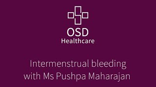 Intermenstrual Bleeding with Ms Pushpa Maharajan [upl. by Anoed]