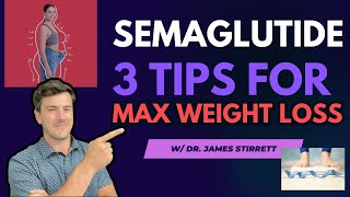 3 Semaglutide Tips for Max Weight Loss  Complete GLP1 Guide  Dr Stirrett [upl. by Nwahsuq]