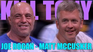 KT 673  JOE ROGAN  MATT MCCUSKER [upl. by Machutte]