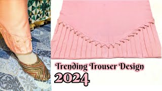 Trending Trouser Design 2024  Salwar ka New Design step by step  Zaini Stitching [upl. by Mikeb]