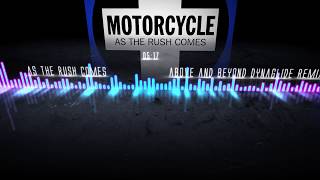 Motorcycle  As The Rush Comes Above And Beyond Dynaglide Remix [upl. by Leunammi]