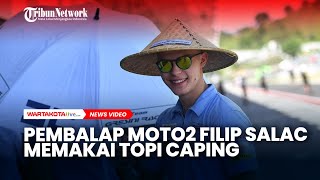 Pembalap Moto2 Filip Salac Bagikan Moment Uniknya Memakai Caping [upl. by Waite]