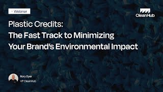 Plastic Credits The Fast Track to Minimizing Your Brands Environmental Impact [upl. by Helge]