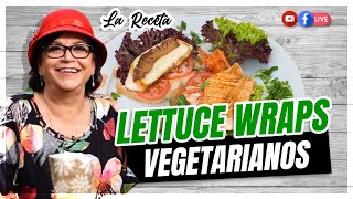 Lettuce Wraps Vegetarianos La Receta [upl. by Acirahs]