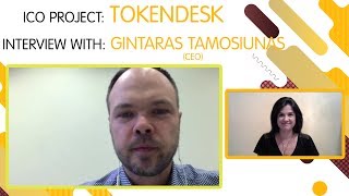 ICO quotTokenDeskquot interview with Gintaras Tamosiunas ENG [upl. by Lairbag]