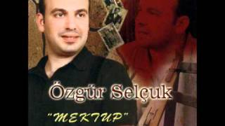 Özgür Selçuk  Gurbet [upl. by Woolson]