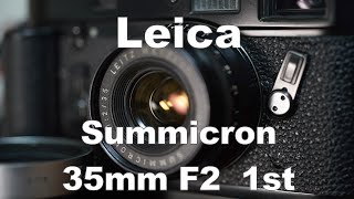 Leica Summicron 35mm F2 1st 開放F2〜F16 での作例比較 HD 720p [upl. by Levitus]