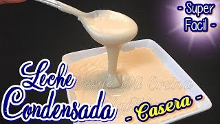 LECHE CONDENSADA Casera LECHERA  DESDE MI COCINA by Lizzy [upl. by Bilat353]