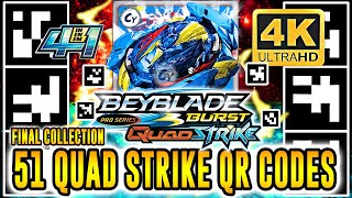 ALL 51 BEYBLADE BURST QUAD STRIKE QR CODES IN 4K [upl. by Etnomed]