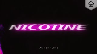 Adrenaline  Nicotine Official Video [upl. by Nadroj]