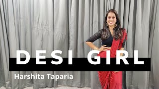 DESI GIRL  DOSTANA  WEDDING CHOREOGRAPHY  HARSHITA TAPARIA  VIDEO NO 115 [upl. by Enaols]