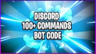 All in one Discord Bot with 100 Commands  Free Source Code  Replit Tutorial [upl. by Duffy]