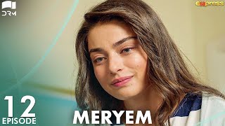 MERYEM  Episode 12  Turkish Drama  Furkan Andıç Ayça Ayşin  Urdu Dubbing  RO1Y [upl. by Lezlie]