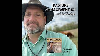 105 Pasture Management 101 with Cal Hardage [upl. by Gabrielli79]