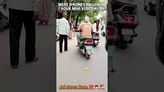 MERE IPHONE CHALLENGE 1 HOUR MINI VLOG DAY74mehnat❤️👍🏻newminivlog minivlog vlog [upl. by Fagen]