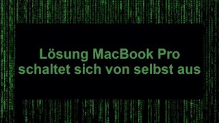 Lösung MacBook Pro schaltet sich von selbst aus [upl. by Carey]