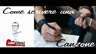 COME SCRIVERE UNA CANZONE  CANZONI  MUSICA [upl. by Doran762]