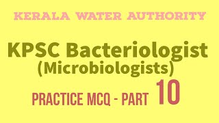 Bacteriologist Microbiology Kerala PSC Water Authority MCQ part 10 [upl. by Sidell]