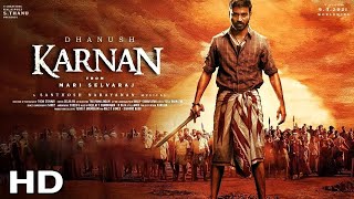 Karnan  FULL MOVIE 4K HD FACTS  Mari Selvaraj  Dhanush  Lal Paul  Natarajan Subramaniam [upl. by Coombs]