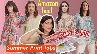 Summer Print Tops Haul  Under Rs 800 haul amazonfinds [upl. by Nollad92]