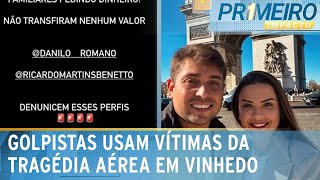 Familiares das vítimas da tragédia aérea em SP sofrem com golpes  Primeiro Impacto 120824 [upl. by Sokem]