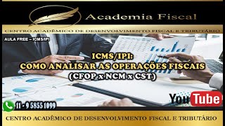 COMO ANALISAR AS OPERAÇÕES FISCAIS CFOP X NCM X CST [upl. by Urbai]