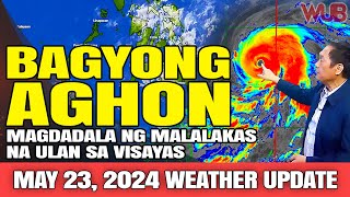 BAGYONG AGHON  MAGDADALA NG MALALAKAS NA ULAN SA VISAYAS ⚠️ WEATHER NEWS TODAY  MAY 23 2024 [upl. by Biggs]