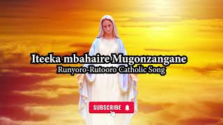 Iteeka Mbahaire Mugonzangane  RunyoroRutooro Catholic Song [upl. by Ramu]