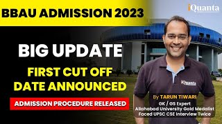 BBAU UG ADMISSION 2023  Big Update 🔥 First Cut Off Date Announced bbau bbauuniversitynews [upl. by Aihsele285]