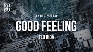 Flo Rida  Good Feeling  Lyrics [upl. by Etteval809]