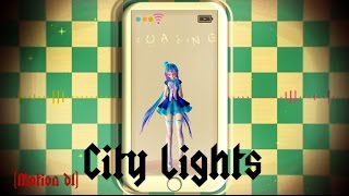 MMD City Lights Motion dl [upl. by Tyika]