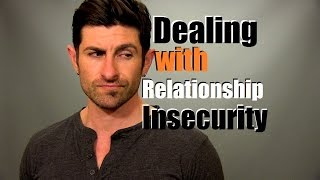 Dealing With Relationship Insecurity  10 Tips To Handle Insecurity [upl. by Adnuhsat886]