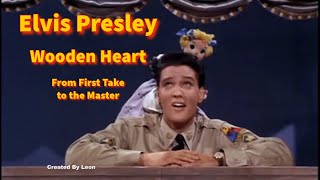 Elvis Presley  Wooden Heart  From First Take to the Master [upl. by Eentirb]