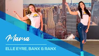 Ella Eyre Banx amp Ranx  Mama  Easy Fitness Dance Choreography  Baile  Coreo [upl. by Yramliw]