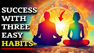 3 Easy Habits That Make You Become Incredibly Successful [upl. by Onurb344]