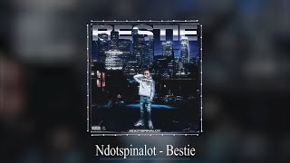 Ndot  bestie [upl. by Aciret]