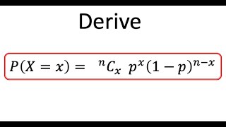 Deriving the Binomial Distribution Probability Formula [upl. by Stuckey]