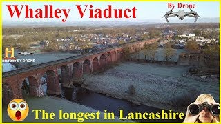 🌏 The Longest Viaduct in LancashireWhalley ViaductHistory by Drone 🌏 [upl. by Adohr]