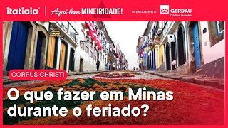 O QUE FAZER EM MINAS DURANTE O FERIADO DE CORPUS CHRISTI  AQUI TEM MINERIDADE [upl. by Eileek]