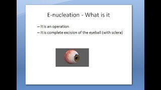 Ophthalmology 316 a Enucleation Removal Eye Ball evisceration difference PMMA Medpor HydroxyApatite [upl. by Ravahs706]