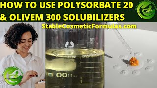 HOW TO SAFELY USE POLYSORBATE 20 amp OLIVEM 300 SOLUBILIZERS FOR ESSENTIAL OILS amp FRAGRANCE OIL [upl. by Rosemare]