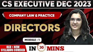 Directors  Company Law amp Practice  CS Executive Dec 2023 [upl. by Naelopan]