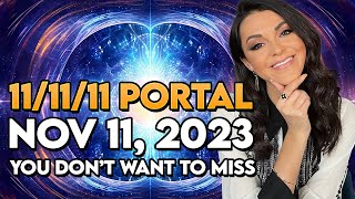 November 11 2023 is a 111111 Portal You Dont Want to Miss Receive New Energy Updates [upl. by Hubing785]