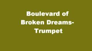 Boulevard of Broken Dreams Trumpet [upl. by Eerhs368]