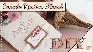 Como fazer Convite de Casamento Rústico Floral DIY  Faça você mesmo  Tutoriais casamento [upl. by Aicertap]