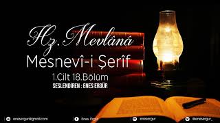 MESNEVİİ ŞERİF  1CİLT 18BÖLÜM [upl. by Ylsel]