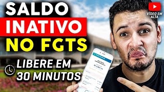 ✅ ATUALIZADO HOJE Como SACAR FGTS INATIVO  Libere o Saldo e Receba em 30 minutos SEM ENROLAÇÃO [upl. by Nalim57]