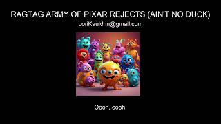 Ragtag Army of Pixar Rejects Aint No Duck [upl. by Ydnahs]