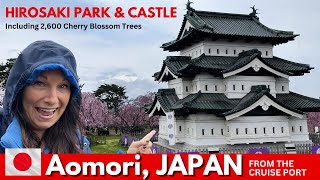 Aomori Japan Cruise Port  Hirosaki Park amp Castle Famous spot to view 2600 Cherry Blossom Trees [upl. by Bellew831]