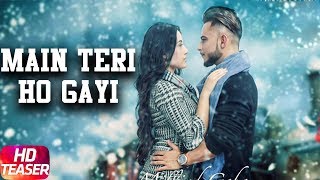 Main Teri Ho Gayi  Teaser   Millind Gaba  Full Song Coming Soon  Speed Records [upl. by Nyrac]